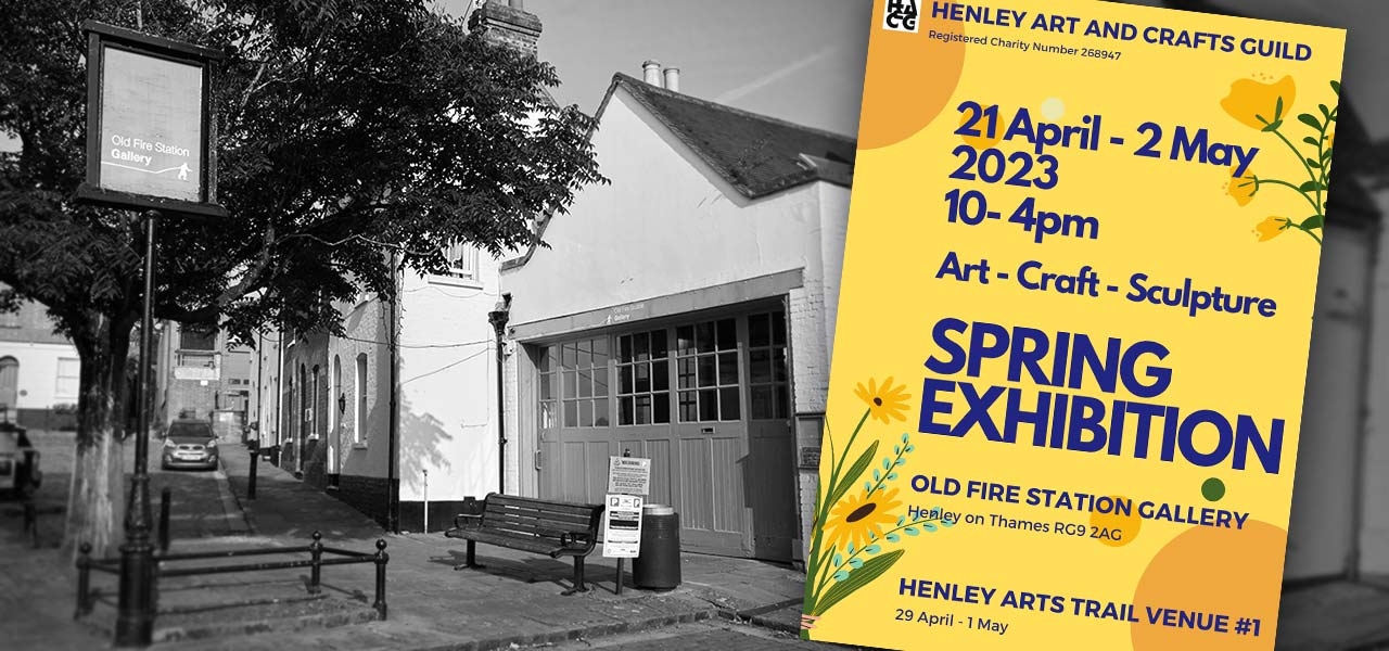 Henley Art and Crafts Guild Spring Exhibition 21 April to 2 May 2023